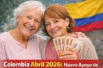 Colombia Abril 2026: Nuevo Apoyo de $420.000 para Mujeres Mayores, Inscripción y Día de Pago
